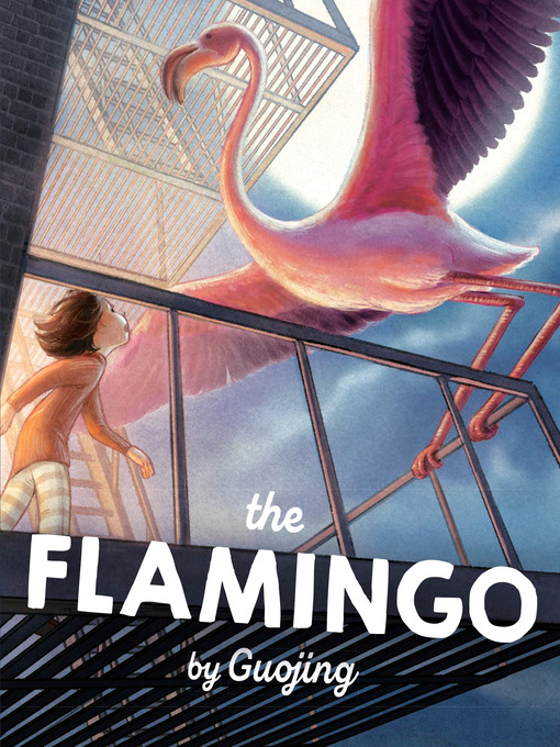 Title details for The Flamingo by Guojing - Available